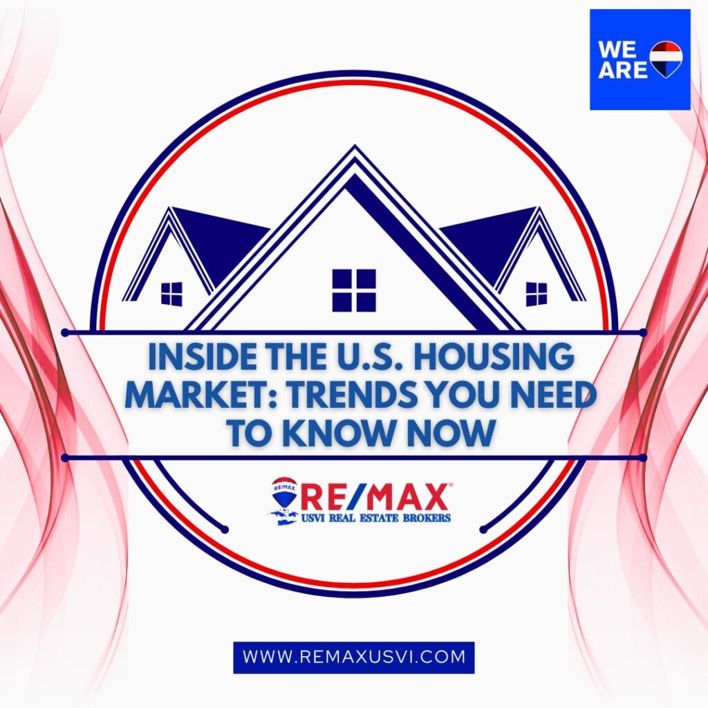 Inside The U.S. Housing Market: Trends You Need To Know Now